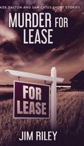 Murder For Lease (Wade Dalton and Sam Cates Short Stories Book 3)