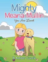 Mighty Meana Mullin You Are Loved