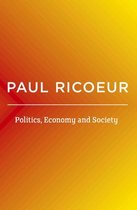 Politics, Economy, and Society - Writings and Lectures, volume 4