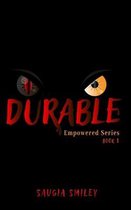 Empowered- Durable