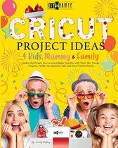 Cricut Project Ideas 4 Kids, Mummy & Family