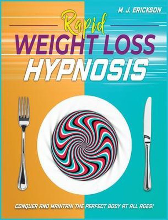 Rapid Weight Loss Hypnosis Conquer and Keep the Perfect Body at All