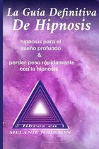 La guia definitiva de hipnosis 2 libros en 1