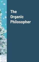 The Organic Philosopher