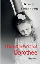 Das letzte Wort hat Dorothee