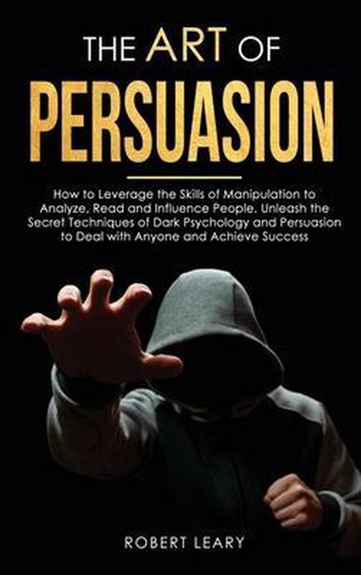 The Art of Persuasion 9781914276545 Robert Leary Boeken