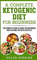 Keto-A Complete Ketogenic Diet for Beginners