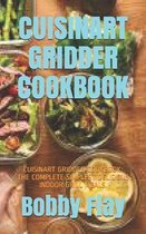 Cuisinart Gridder Cookbook: Cuisinart Gridder Cookbook