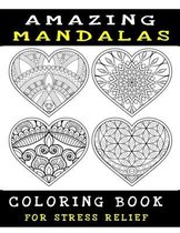 Amazing Mandalas Coloring Book For Stress Relief
