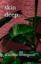 skin deep.