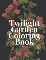Twilight Garden Coloring Book