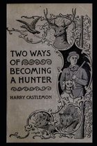 Two Ways of Becoming A Hunter