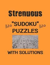 Strenuous 320 Sudoku Puzzles with solutions