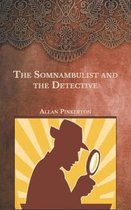 The Somnambulist and the Detective