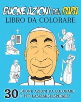 Le Buone Azioni Del Papa