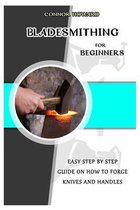 Bladesmithing for Beginners