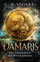 Damaris 3 - Damaris (Band 3): Das Vermächtnis der Wüstenzwerge