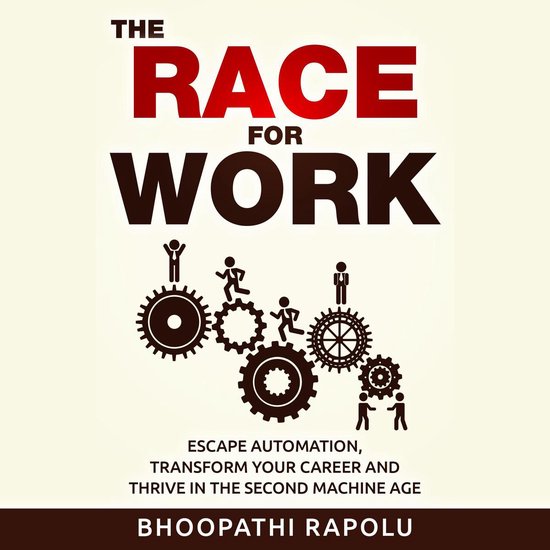 The Race for Work: Escape Automation, Transform Your Career  ... - cover