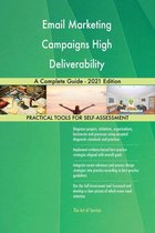 Email Marketing Campaigns High Deliverability A Complete Guide - 2021 Edition