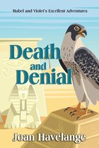 Mabel and Violet's Excellent Adventures 2 - Death and Denial