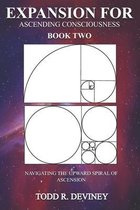 Expansion for Ascending Consciousness- Expansion for Ascending Consciousness - Book Two