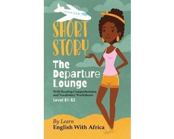 The Departure Lounge, an English Short Story with Reading Comprehension and Vocabulary Worksheets