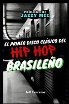 El Primer Disco del Hip Hop Brasileno