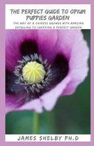The Perfect Guide to Opium Puppies Garden