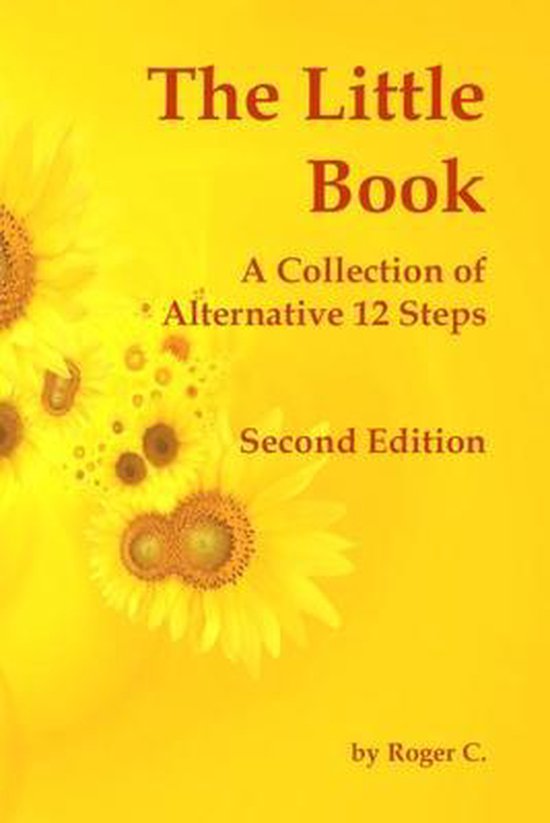 De kaft van 'The Little Book: A Collection of Alternative 12 Steps, Second Edition' toont twee zonnebloemen op een gele achtergrond.