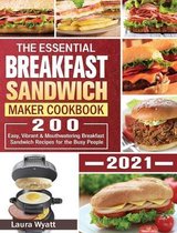 The Essential Breakfast Sandwich Maker Cookbook 2021