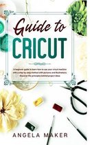 Guide to cricut