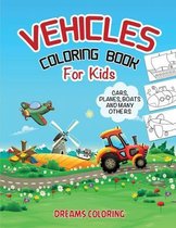 Vehicles Coloring Book for Kids Ages 2-4 / 4-6