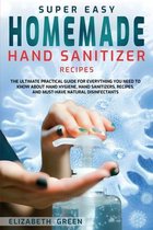 Super Easy Homemade Hand Sanitizer Recipes