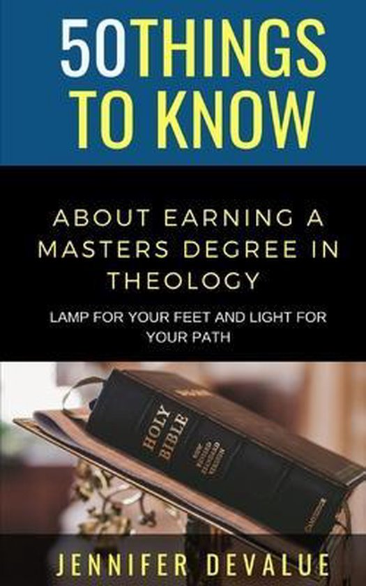 50 Things to Know Becoming- 50 Things to Know about Earning a Masters Degree in Theology