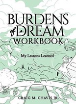 Burdens of a Dream- Burdens of a Dream Workbook