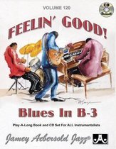 Volume 120: Feelin' Good (with Free Audio CD): Blues in B-3