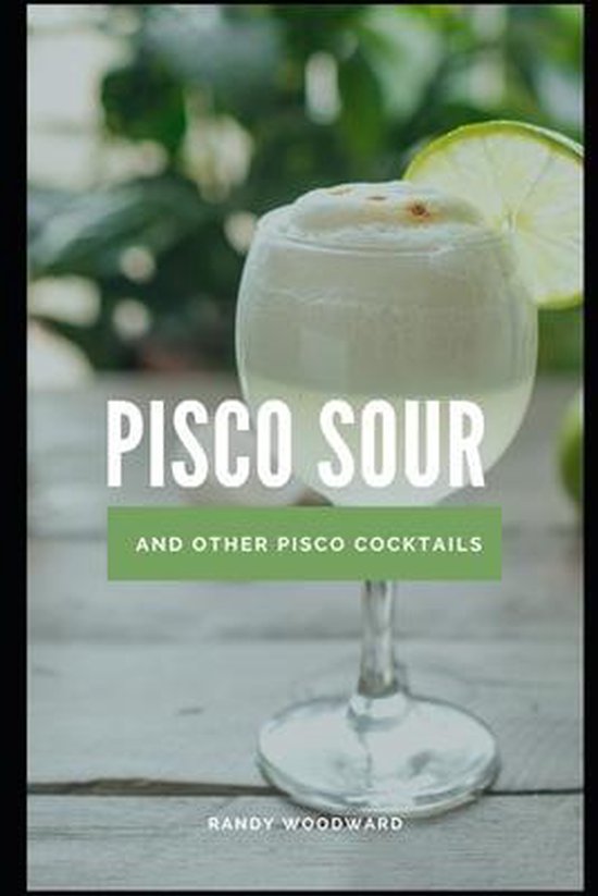 Pisco Sour and Other Pisco Cocktails - cover