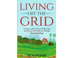 Sustainable Gardening- Living off The Grid