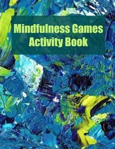 Mindfulness Games Activity Book