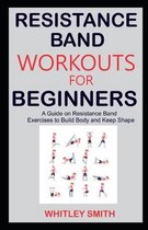 Resistance Band Workouts for Beginners