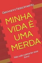 Minha Vida E Uma Merda