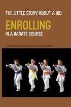 The Little Story About A Kid Enrolling In A Karate Course- A Must-read Book For Child That Has Bad Temper