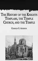 The History of the Knights Templars, the Temple Church, and the Temple