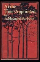 At the Time Appointed annotated