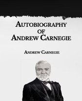 Autobiography of Andrew Carnegie