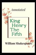 King Henry the Fifth Annotated
