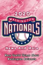 2020 Washington Nationals News And More: Many Useful Things About Washington Nationals