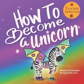 How To Become a Unicorn