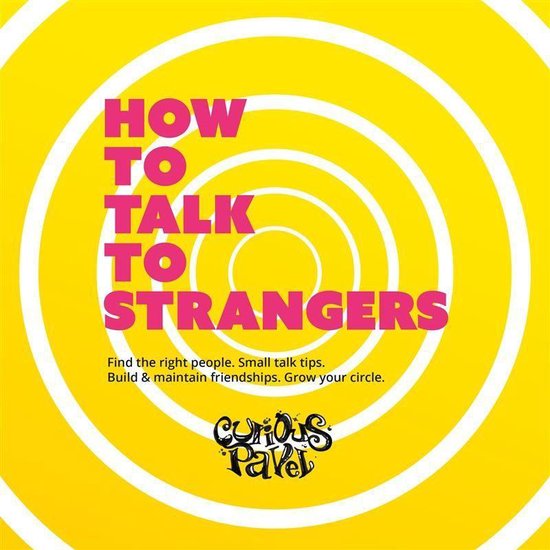 How to Talk to Strangers and Become Friends - cover