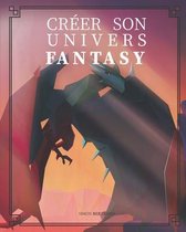 Creer son Univers: Fantasy